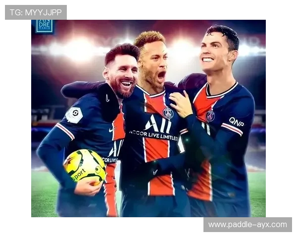 聚焦足球传奇球星：梅西、C罗、内马尔与姆巴佩的荣耀与挑战